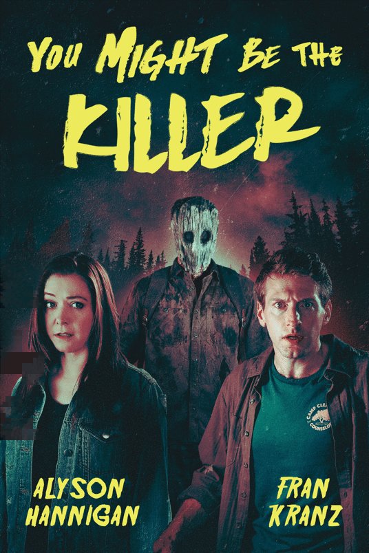 L'affiche du film You Might Be the Killer