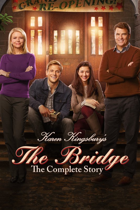 L'affiche du film Karen Kingsbury's the Bridge: The Complete Story