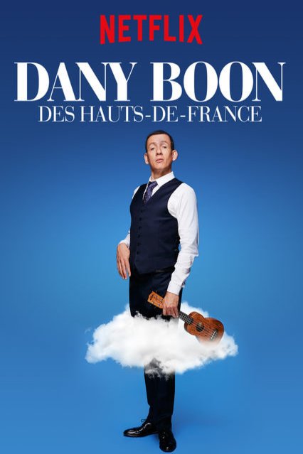 L'affiche du film Dany Boon: Des Hauts-De-France
