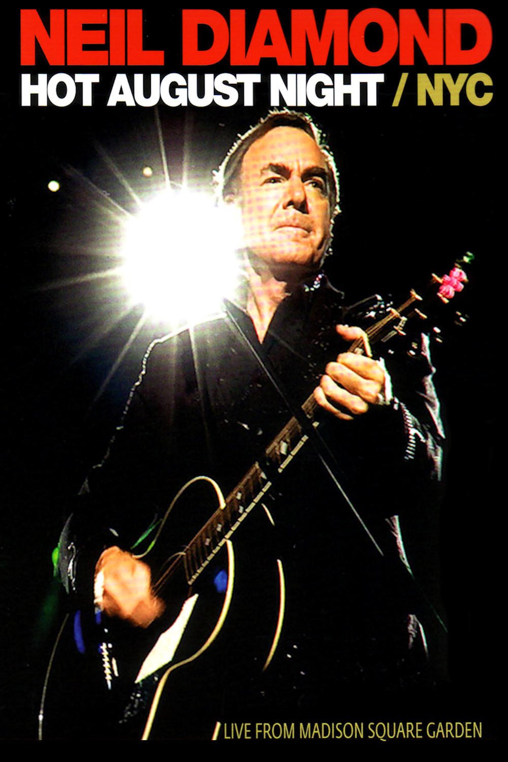 L'affiche du film Neil Diamond: Hot August Night/NYC
