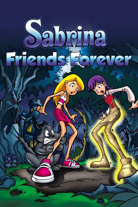 L'affiche du film Sabrina the Teenage Witch in Friends Forever