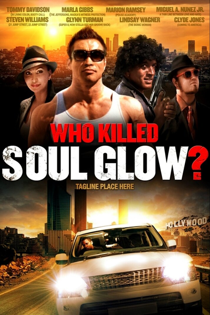 L'affiche du film Who Killed Soul Glow?