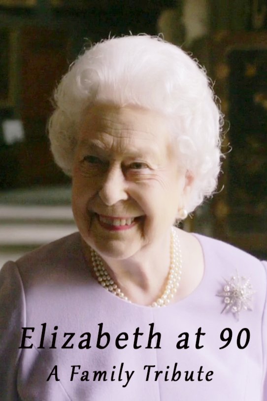 L'affiche du film Elizabeth at 90: A Family Tribute