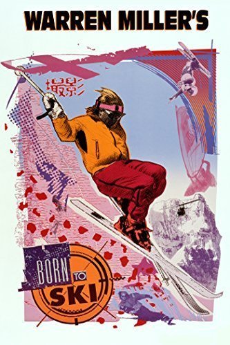 L'affiche du film Warren Miller's Born To Ski