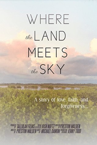 L'affiche du film Where the Land Meets the Sky