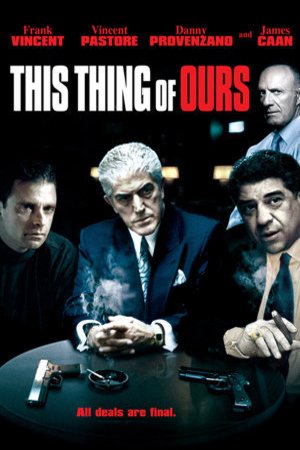 L'affiche du film This Thing of Ours