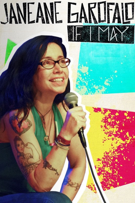 L'affiche du film Janeane Garofalo: If I May
