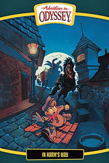 L'affiche du film Adventures in Odyssey: In Harm's Way