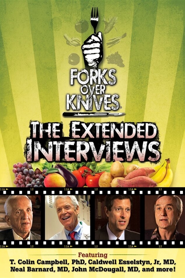 L'affiche du film Forks Over Knives - The Extended Interviews