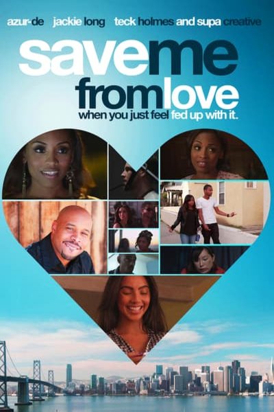 L'affiche du film Save Me from Love