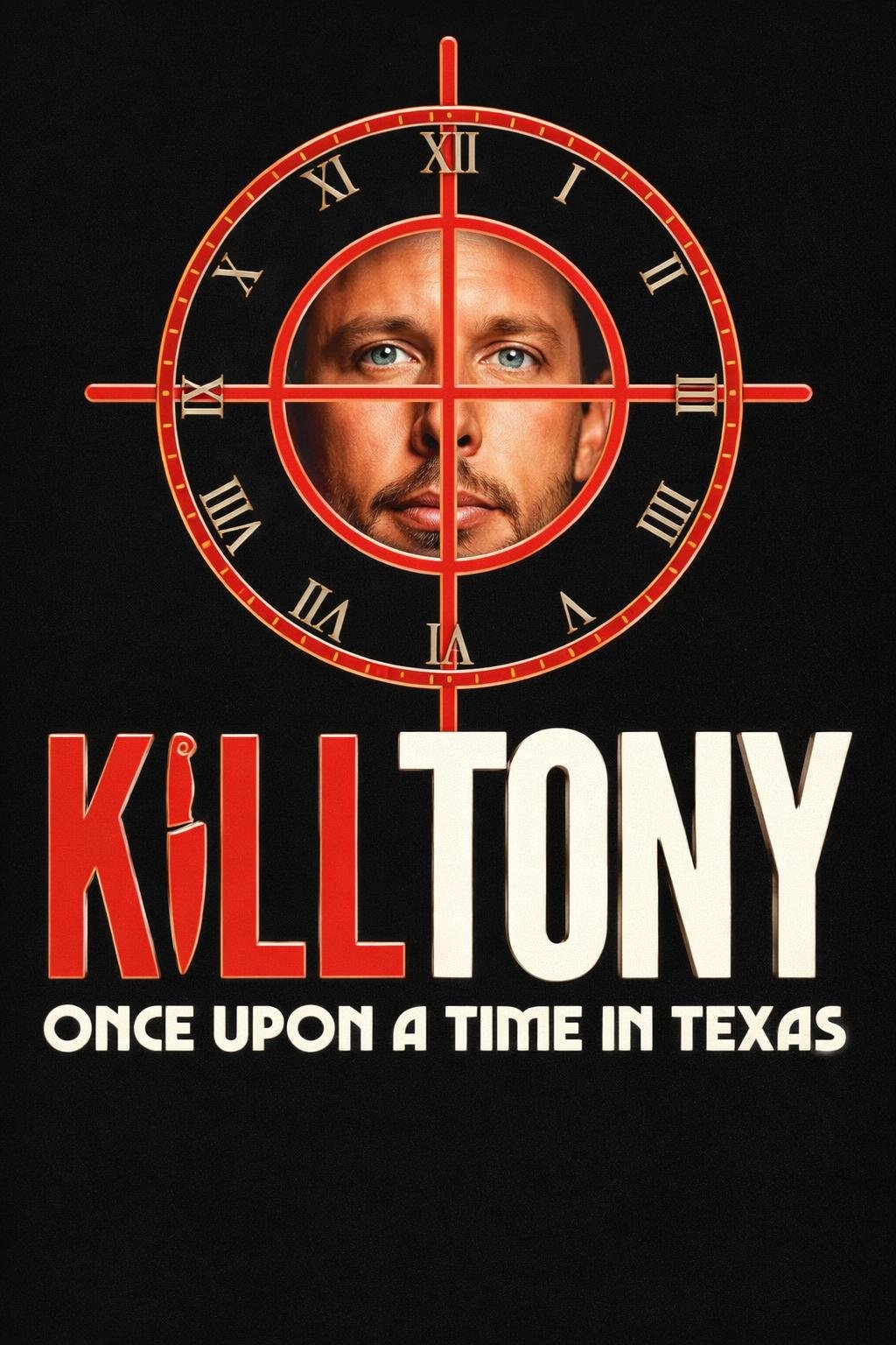 Poster of the movie Kill Tony: Once Upon a Time in Texas [2026]