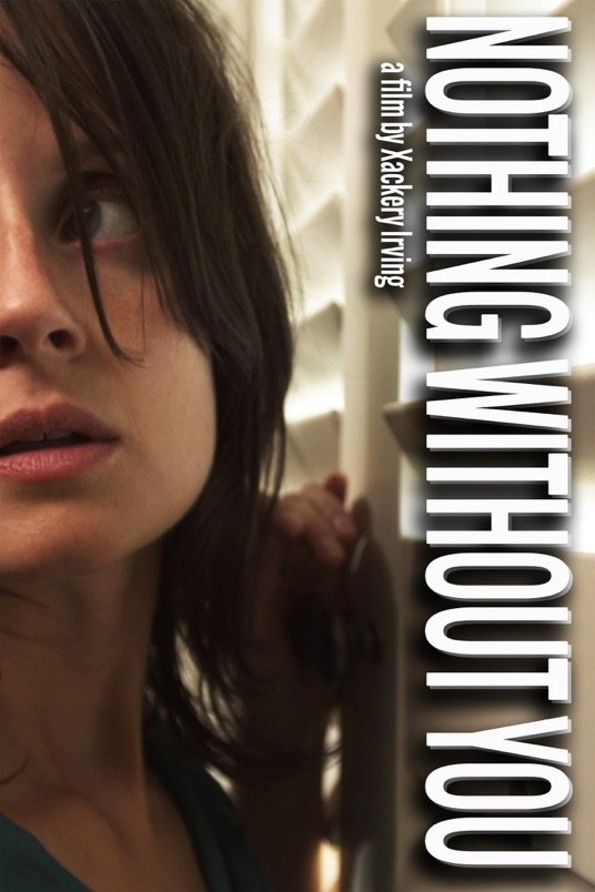 L'affiche du film Nothing Without You