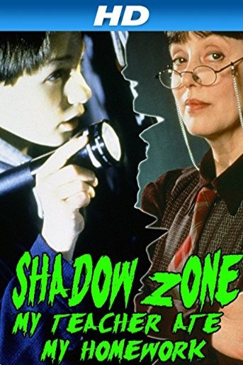 L'affiche du film Shadow Zone: My Teacher Ate My Homework