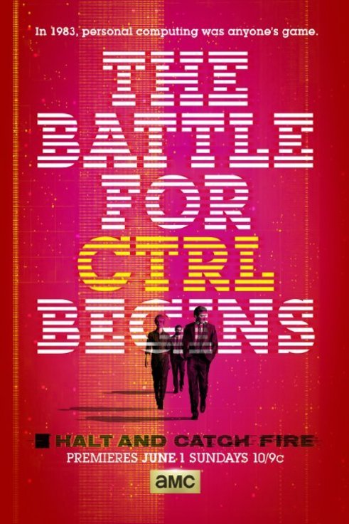 L'affiche du film Halt and Catch Fire