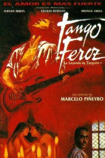 Poster of the movie Tango Feroz: la leyenda de Tanguito