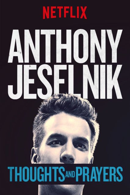 L'affiche du film Anthony Jeselnik: Thoughts and Prayers