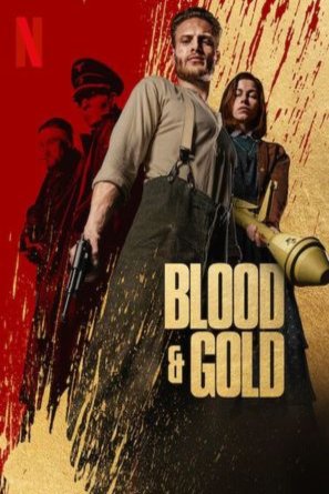 L'affiche du film Blood & Gold