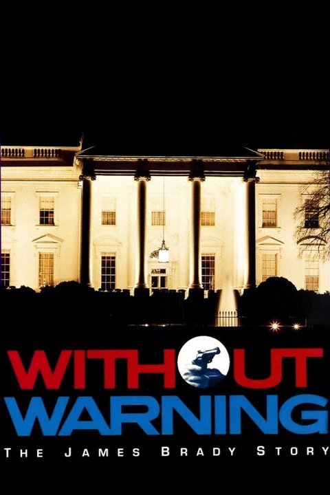 L'affiche du film Without Warning: The James Brady Story