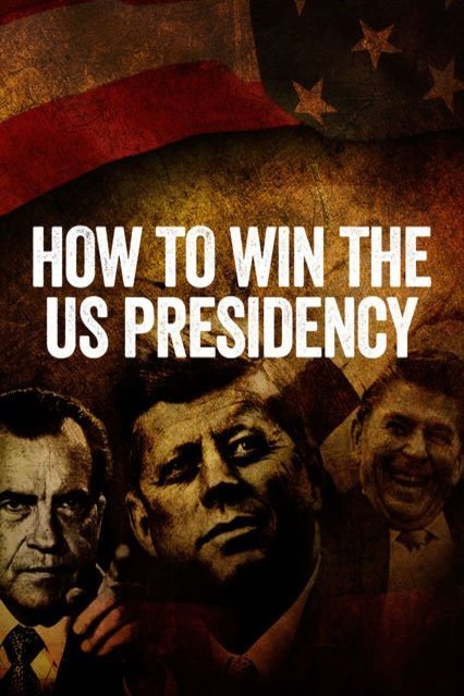 L'affiche du film How to Win the US Presidency