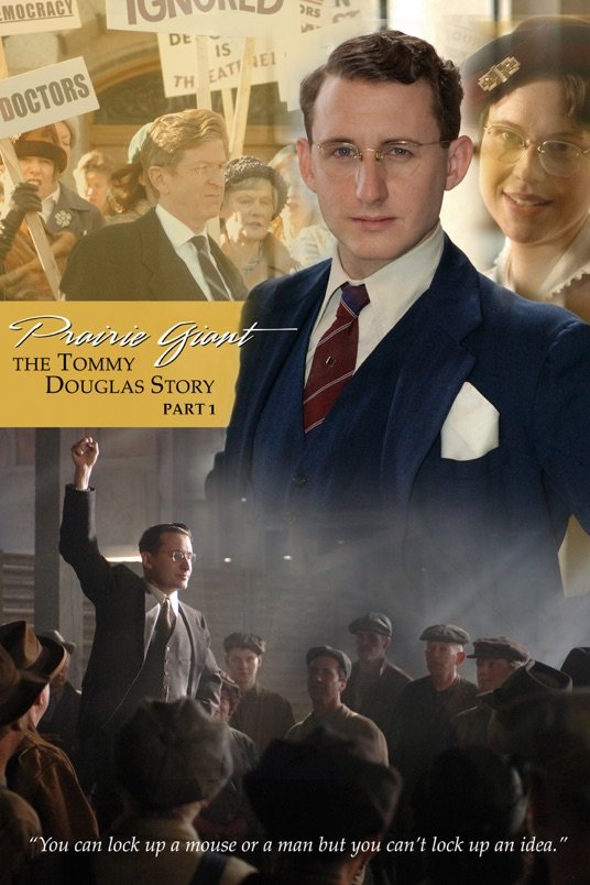 L'affiche du film Prairie Giant: The Tommy Douglas Story: Part 1