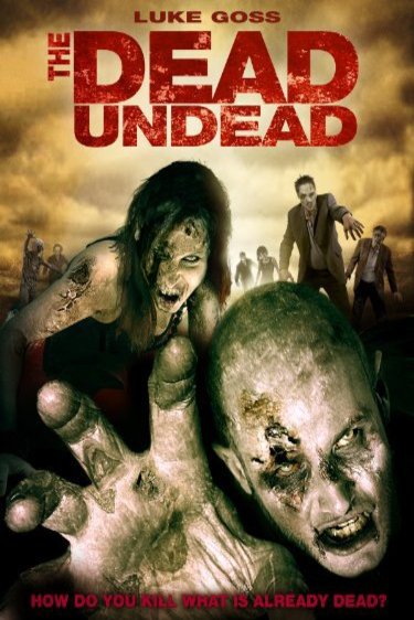 L'affiche du film The Dead Undead