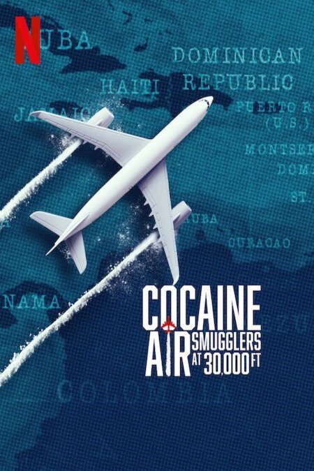 L'affiche du film Cocaine Air: Smugglers at 30,000 Ft.