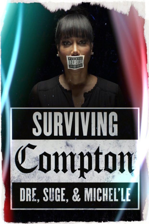 L'affiche du film Surviving Compton: Dre, Suge & Michel'le