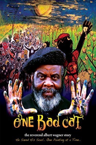 L'affiche du film One Bad Cat: The Reverend Albert Wagner Story