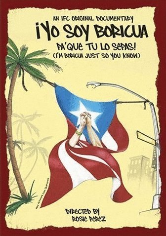 L'affiche du film I'm Boricua, Just So You Know!