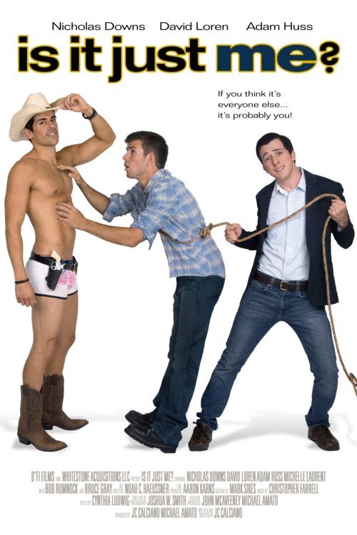 L'affiche du film Is It Just Me?