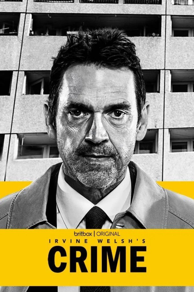 L'affiche du film Irvine Welsh's Crime