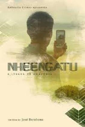 L'affiche du film Nheengatu