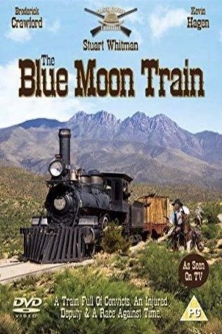 Poster of the movie Cimarron Strip: The Blue Moon Train