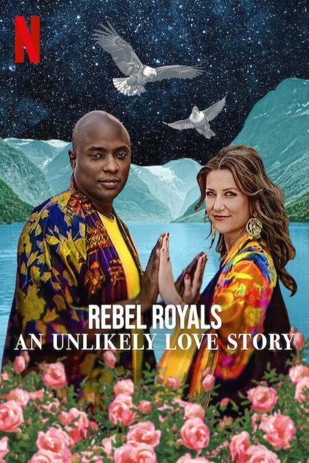 L'affiche du film Rebel Royals: An Unlikely Love Story