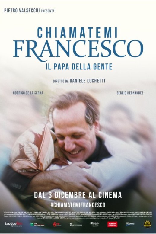 L'affiche du film Chiamatemi Francesco - Il Papa della gente