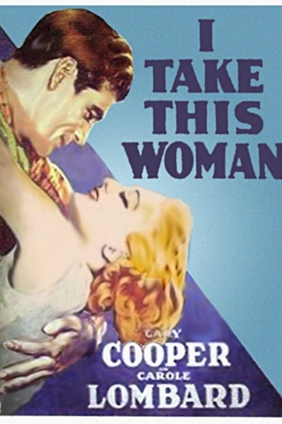 L'affiche du film I Take This Woman