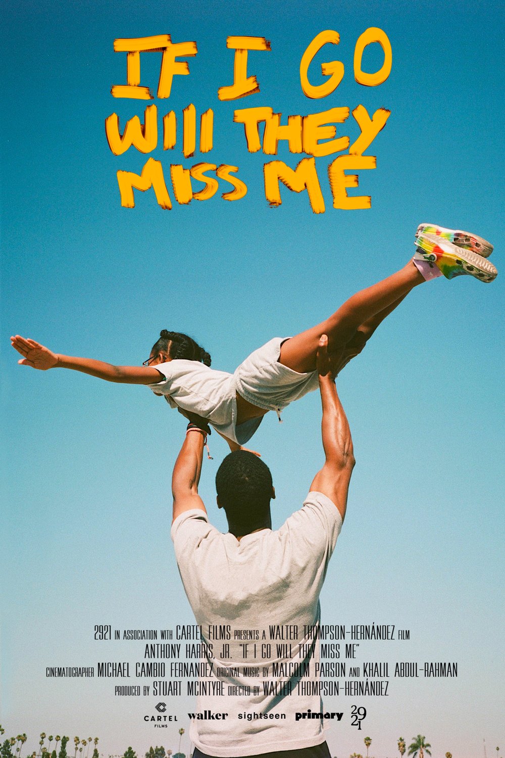 L'affiche du film If I Go Will They Miss Me
