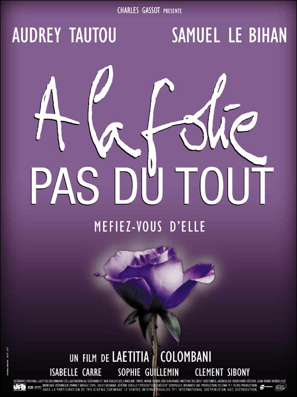 L'affiche du film À la folie... pas du tout