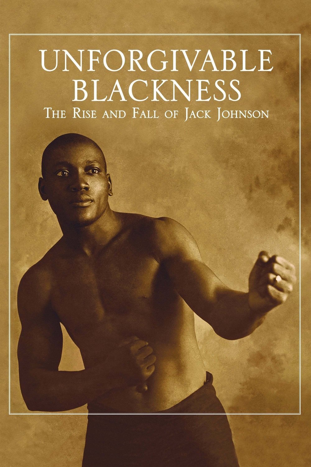 L'affiche du film Unforgivable Blackness: The Rise and Fall of Jack Johnson