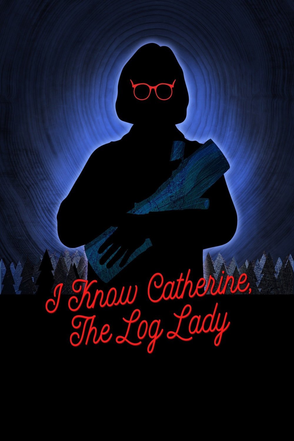 Poster of the movie I Know Catherine, the Log Lady