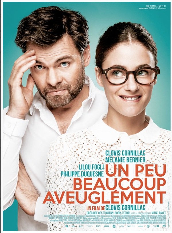 L'affiche du film Un peu, beaucoup, aveuglément!