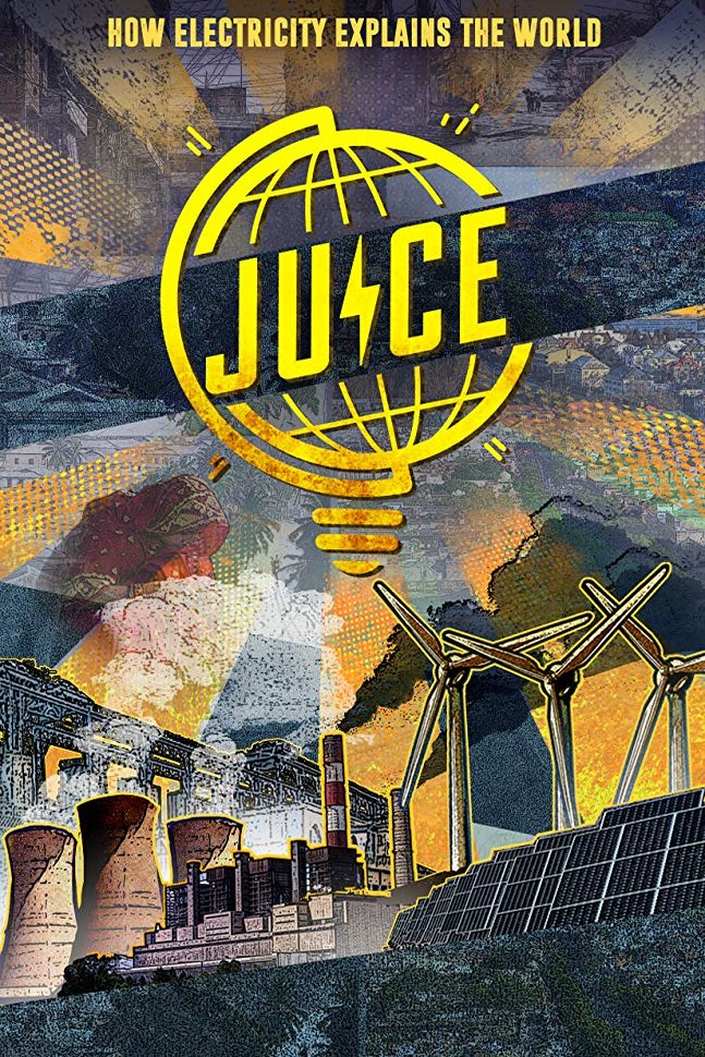 L'affiche du film Juice: How Electricity Explains the World