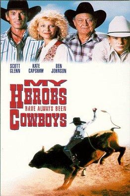 L'affiche du film My Heroes Have Always Been Cowboys