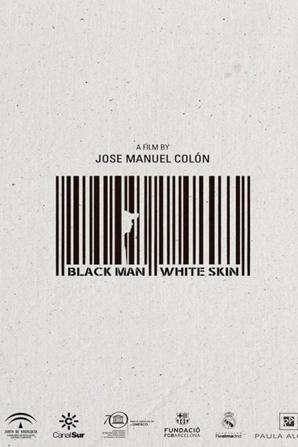 L'affiche du film Black Man White Skin