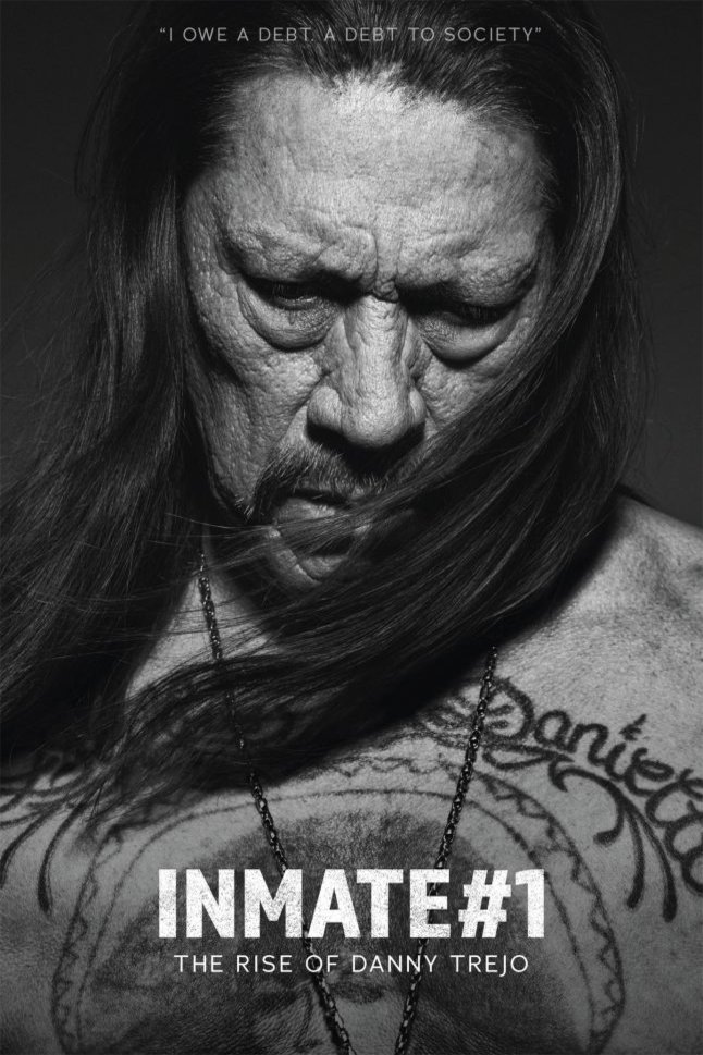 L'affiche du film Inmate #1: The Rise of Danny Trejo