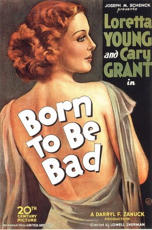 L'affiche du film Born to Be Bad