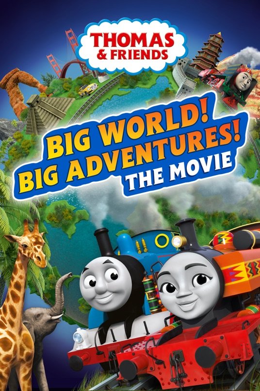 Poster of the movie Thomas & Friends: Big World! Big Adventures! The Movie